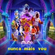 nunca mais vou roubar na trindade zacarias